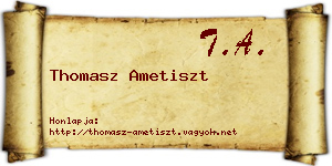 Thomasz Ametiszt névjegykártya